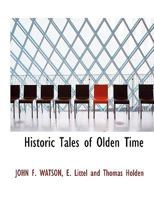 Historic Tales of Olden Time 1010143085 Book Cover