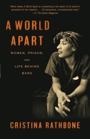 A World Apart: Women, Prison, and Life Behind Bars 1400061660 Book Cover