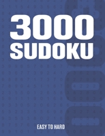 3000 Sudoku: Suduko Puzzle Book for Adults with Easy to Hard Puzzles B08CPDLSKM Book Cover