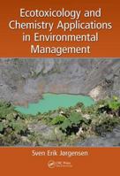 Ecotoxicology and Chemistry Applications in Environmental Management 1498716520 Book Cover