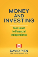 Money and Investing: Your Guide to Financial Independence 1038316227 Book Cover