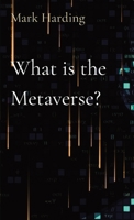 What is the Metaverse? B0CW2BJVF1 Book Cover