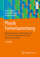 Physik Formelsammlung: Mit Erläuterungen und Beispielen aus der Praxis für Ingenieurberufe und Naturwissenschaften (German Edition) 3658454903 Book Cover