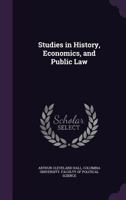 Studies in History, Economics, and Public Law 1341292967 Book Cover