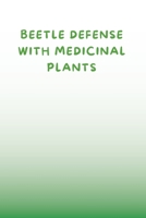 Beetle Defense with Medicinal Plants 3923813287 Book Cover
