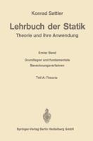 Lehrbuch Der Statik: Theorie Und Ihre Anwendungen. Erster Band: Grundlagen Und Fundamentale Berechnungsverfahren 3662233754 Book Cover