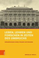 Leben, Lehren Und Forschen in Zeiten Des Umbruchs: Erinnerungen Eines Prager Historikers 3412531499 Book Cover