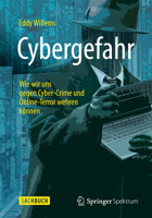 Cybergefahr: Wie Wir Uns Gegen Cyber-Crime Und Online-Terror Wehren Konnen 3658047607 Book Cover