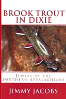 Brook Trout in Dixie B0GPGXGWMV Book Cover