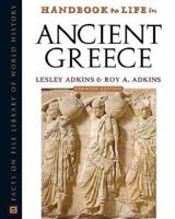 Handbook to Life in Ancient Greece 0816031118 Book Cover