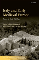 Italy and Early Medieval Europe: Papers for Chris Wickham 0198777604 Book Cover