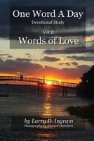 Words of Love: One Word A Day: Devotional Study 1540441814 Book Cover