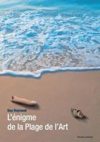 L'énigme de la Plage de l'Art 2322117803 Book Cover