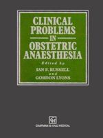 Clinical Problems in Obstetric Anaesthesia 0412716003 Book Cover