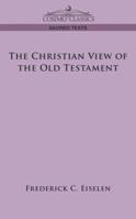 The Christian View of the Old Testament 1596058366 Book Cover