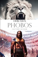 Hercules: Phobos, Factory of Fear 1530816505 Book Cover