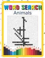 Word Search Animals: 100 Words Searches Animal Large Print Sight Words Book Puzzles Books For Adults Paperback B084WPH43R Book Cover
