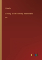 Drawing and Measuring Instruments: Vol. I 3368144189 Book Cover