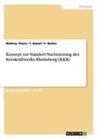 Konzept zur Standort-Nachnutzung des Kernkraftwerks Rheinsberg (KKR) 3638927415 Book Cover