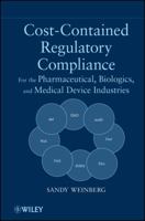 Cost-Contained Regulatory Compliance: For the Pharmaceutical, Biologics, and Medical Device Industries 0470552352 Book Cover