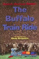 The Buffalo Train Ride 1732771375 Book Cover