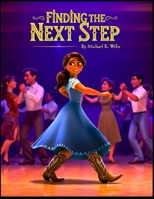 Finding the Next Step: A Heartwarming Tale of Determination, Self-Confidence, and Personal Growth B0GN17CQLJ Book Cover