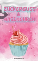 Zuckerguss & Hasenohren (German Edition) 3695749652 Book Cover