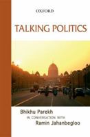 Talking Politics: Bhikhu Parekh in Conversation with Ramin Jahanbegloo 019807154X Book Cover