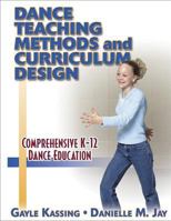 Dance Teaching Methods and Curriculum Design 0736002405 Book Cover