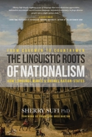 From Cavemen to Countrymen: The Linguistic Roots of Nationalism 1925826864 Book Cover