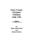 Surry County (Virginia) Tithables, 1668-1703 0806353589 Book Cover