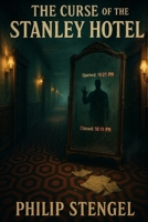 The Curse of the Stanley Hotel B0FJ2HG42L Book Cover