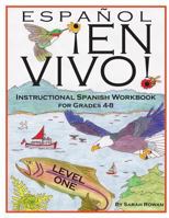 Español En Vivo Level 1: Instructional Spanish Workbook for Grades 4-8 1492259489 Book Cover