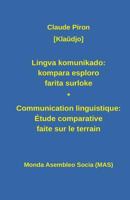 Lingva Komunikado / Communication Linguistique: Kompara Esploro Farita Surloke. Dulingva Eldono: Etude Comparative Faite Sur Le Terrain 2369600837 Book Cover