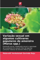 Variação sexual em algumas cultivares populares de amoreira (Morus spp.) (Portuguese Edition) 6209426751 Book Cover