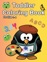 Toddler coloring book: to learn numbers, letters and shapes for kids 1-4 B092QMLCD9 Book Cover