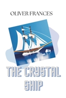 THE CRYSTAL SHIP B09BK6TM6P Book Cover