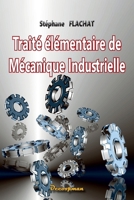 Traité élémentaire de mécanique industrielle (French Edition) 2369650699 Book Cover