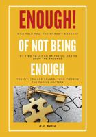 Enough! Of Not Being Enough 1764437004 Book Cover
