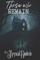 Those Who Remain: A Ghost Town Novel B0CGWZRKWB Book Cover