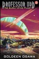 The Slowly Dying Planet 1492972665 Book Cover