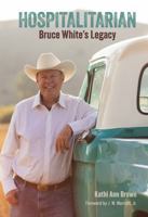 Hospitalitarian: Bruce White's Legacy B0F5949J12 Book Cover