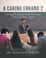 A Caring Errand 2: A Strategic Reading System for Content- Area Teachers and Future Teachers 1662476957 Book Cover