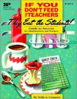 If You Don't Feed the Teachers They Eat the Students: Guide to Success for Administrators and Teachers (Kids' Stuff) 0865304572 Book Cover