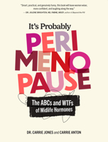 My First (and Only) Perimenopause Book: The ABCs and WTFs of Midlife Hormones 1523533951 Book Cover