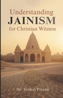 Understanding Jainism for Christian Witness 8168691032 Book Cover