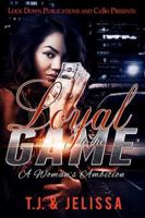 LOYAL TO THE GAME: A Woman's Wrath 1948878925 Book Cover