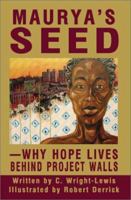 Maurya's Seed: Why Hope Lives Behind Project Walls 0595195768 Book Cover