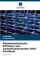 Photokatalytische Effizienz von nanostrukturierten SnO2-Partikeln (German Edition) 6209796257 Book Cover