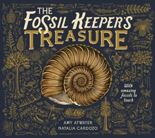 The Fossil Keeper's Treasure: With Amazing Fossils to Touch 1917044267 Book Cover